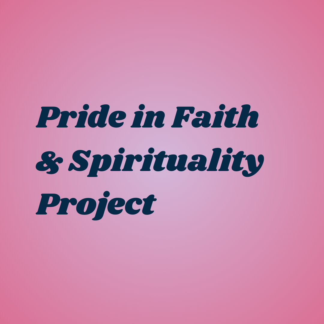 Pride in Faith & Spirituality Project